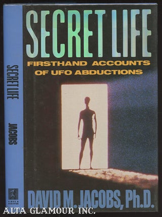 Item #100001 SECRET LIFE: Firsthand, Documented Accounts Of Ufo Abductions. David M. Jacobs