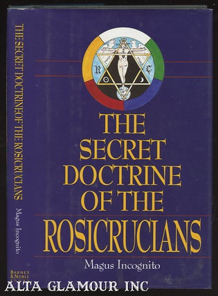 Item #100060 THE SECRET DOCTRINE OF THE ROSICRUCIANS; Illutrated with The Secret Rosicrucian...