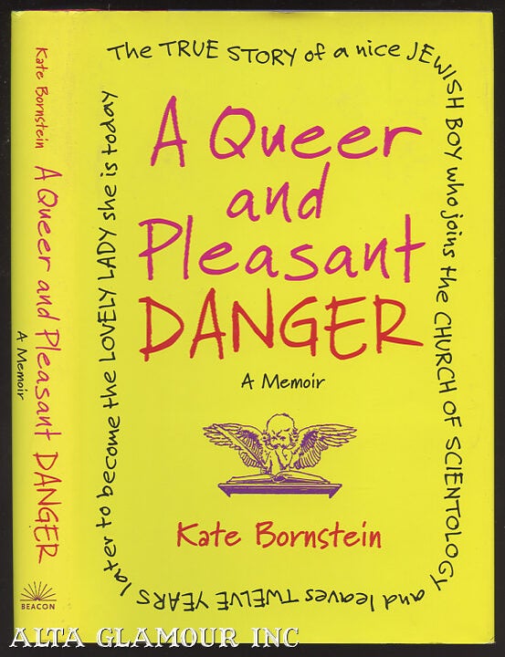Item #100127 A QUEER AND PLEASANT DANGER: A Memoir. Kate Bornstein.