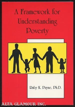 Item #100177 A FRAMEWORK FOR UNDERSTANDING POVERTY; (New Revised Edition). Ruby K. Payne