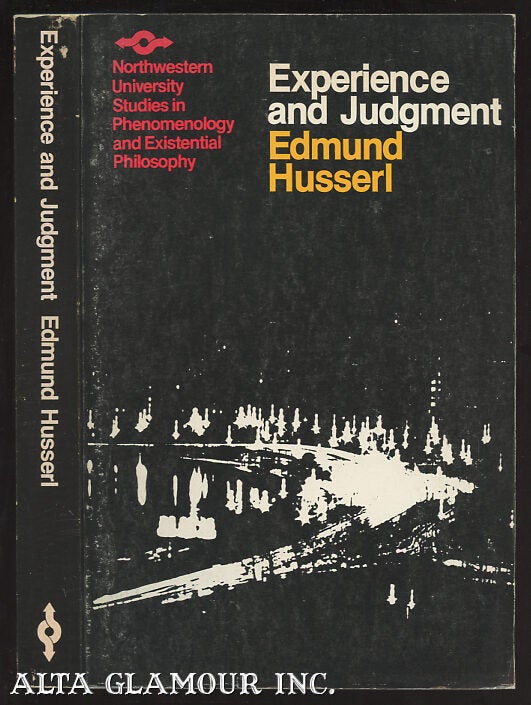 EXPERIENCE AND JUDGMENT; Investigations in a Genealogy of Logic
