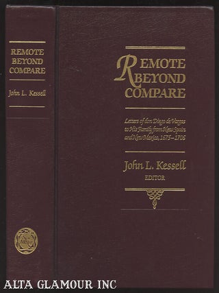 Item #100320 REMOTE BEYOND COMPARE; Letters of don Diego de Vargas to His Family from New Spain...