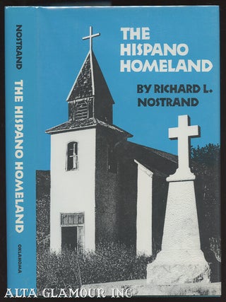 Item #100323 THE HISPANO HOMELAND. Richard L. Nostrand