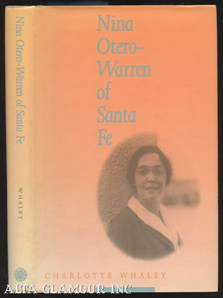 Item #100365 NINA OTERO-WARREN OF SANTA FE. Charlotte Whaley