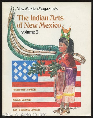 Item #100374 NEW MEXICO MAGAZINE'S THE INDIAN ARTS OF NEW MEXICO; Volume 2/ 1977
