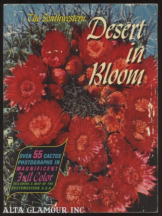 Item #100383 THE SOUTHWESTERN DESERT IN BLOOM; Over 55 Cactus Photographs in Magnificent Full...