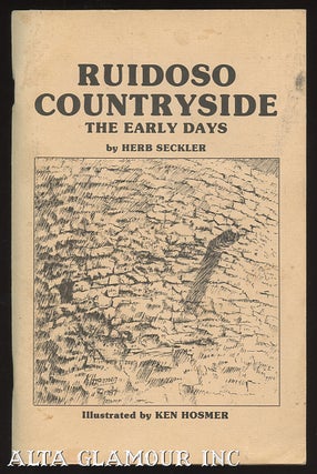 Item #100396 RUIDOSO COUNTRYSIDE; The Early Days. Herb Seckler