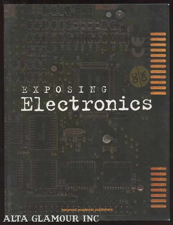 Item #100413 EXPOSING ELECTRONICS. Bernard Finn, Ed.