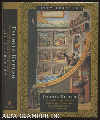 Item #100436 TYCHO & KEPLER; The Unlikely Partnership That Forever Changed Our Understanding of...