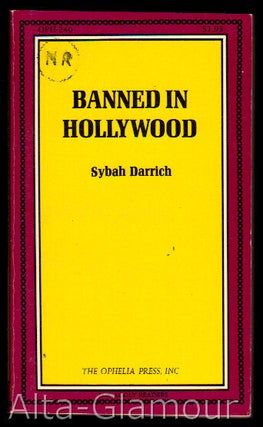 Item #10048 BANNED IN HOLLYWOOD. Sybah Darrich, Richard Ashby