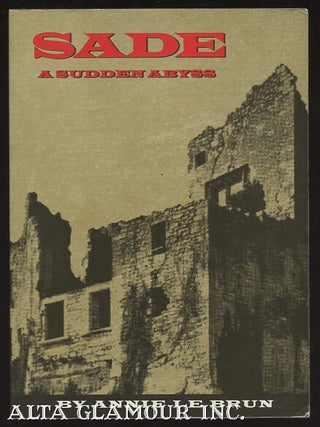 Item #101110 SADE: A Sudden Abyss. Annie Le Brun
