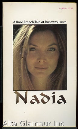 Item #10142 NADIA; A Rare French Tale of Runaway Lusts. Anonymous