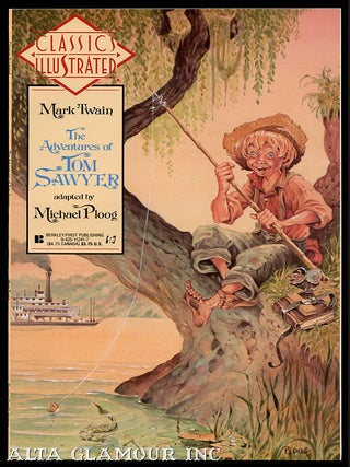 Item #101565 CLASSICS ILLUSTRATED - The Adventures Of Tom Sawyer. Mark Twain, Michael Ploog