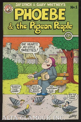 Item #101770 PHOEBE & THE PIGEON PEOPLE. Jay Lynch, Gary Whitney, written by, art by