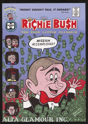 Item #101784 RICHIE BUSH: The Poor Little Oligarch. Peter Kuper