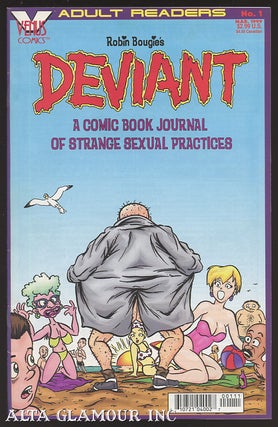 Item #102126 DEVIANT: A Comic Book Journal Of Strange Sexual Practices. Robin Bougies