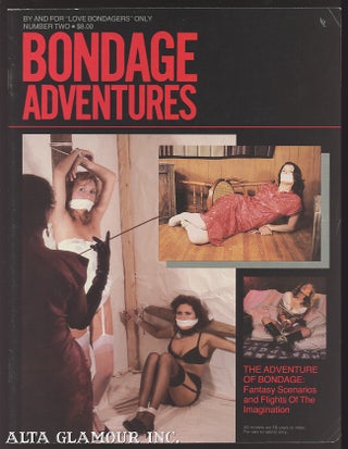 Item #102779 BONDAGE ADVENTURES; By and For 'Love Bondagers' Only