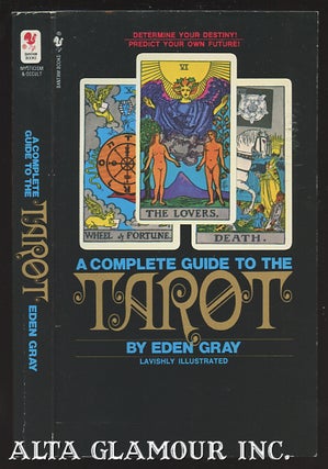 Item #102844 A COMPLETE GUIDE TO THE TAROT. Eden Gray