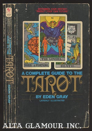 Item #102850 A COMPLETE GUIDE TO THE TAROT. Eden Gray
