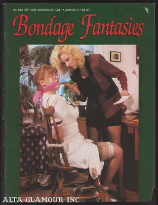 Item #102884 BONDAGE FANTASIES; By and For 'Love Bondagers' Only