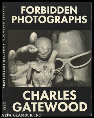Item #103460 FORBIDDEN PHOTOGRAPHS. Charles Gatewood