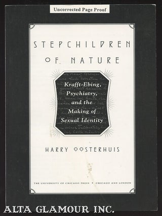 Item #103578 STEPCHILDREN OF NATURE: Krafft-Ebing, Psychiatry, And The Making Of Sexual Identity....