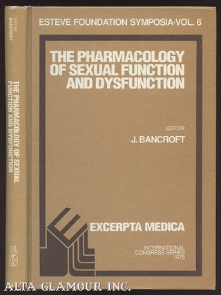Item #103607 THE PHARMACOLOGY OF SEXUAL FUNCTION AND DYSFUNCTION: Proceedings Of The Esteve...
