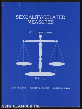 Item #103661 SEXUALITY-RELATED MEASURES: A COMPENDIUM. Clive M. Davis, William L. Yarber, Sandra...