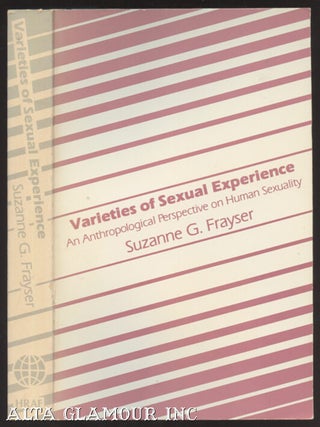 Item #103793 VARIETIES OF SEXUAL EXPERIENCE: An Anthropological Perspective On Human Sexuality....