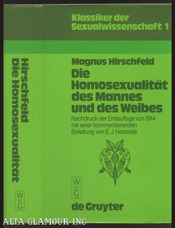 Item #103802 DIE HOMOSEXUALIT&Auml;T DES MANNES UND DES WEIBES. Magnus Hirschfeld.