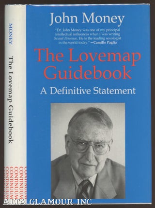 Item #103803 THE LOVEMAP GUIDEBOOK: A Definitive Statement. John Money