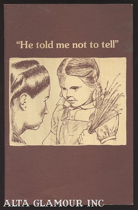 Item #103897 "HE TOLD ME NOT TO TELL": A Parents' Guide For Talking To Your Child About Sexual...