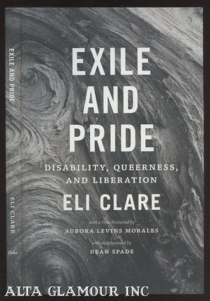 Item #103932 EXILE AND PRIDE: DISABILITY, QUEERNESS, AND LIBERATION. Eli Clare