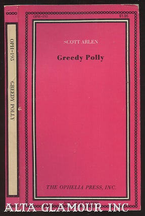 Item #104377 GREEDY POLLY. Scott Arlen