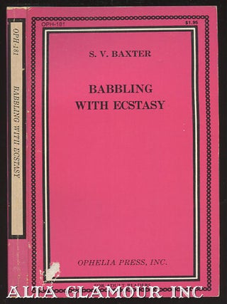 Item #104451 BABBLING WITH ECSTASY. S. V Baxter, Victor Norwood