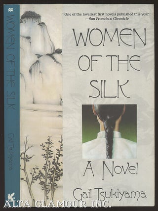 Item #104650 WOMEN OF THE SILK. Gail Tsukiyam