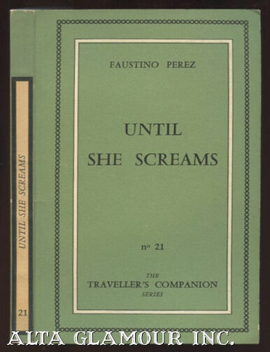 Item #104904 UNTIL SHE SCREAMS. Faustino Perez, Mason Hoffenberg.