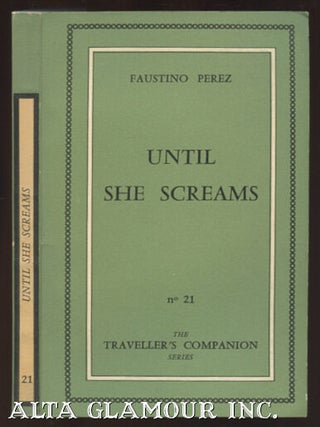 UNTIL SHE SCREAMS. Faustino Perez, Mason Hoffenberg.