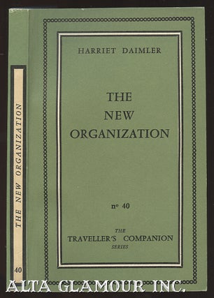 Item #104949 THE NEW ORGANIZATION [THE ORGANIZATION]. Harriet Daimler, Iris Owens