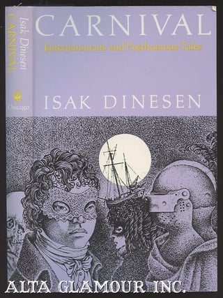 Item #105140 CARNIVAL: Entertainments And Posthumous Tales. Isak Dinesen