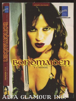 Item #105263 BONDMAIDEN. B. A Bradbury