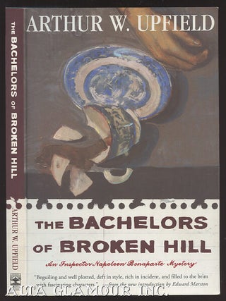 Item #105310 THE BACHELORS OF BROKEN HILL. Arthur W. Upfield