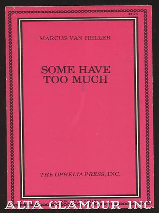 Item #10559 SOME HAVE TOO MUCH. Marcus Van Heller