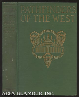 Item #105939 PATHFINDERS OF THE WEST: Being The Thrilling Story Of The Adventures Of The Men Who...