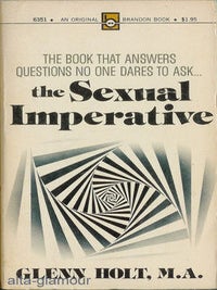 Item #10627 THE SEXUAL IMPERATIVE. Glenn Holt