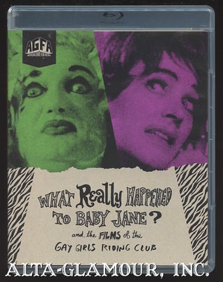 Item #106516 WHAT REALLY HAPPENED TO BABY JANE? AND THE FILMS OF THE GAY GIRLS RIDING CLUB. Ray...