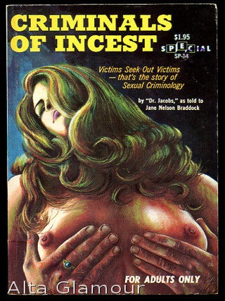 Item #10680 CRIMINALS OF INCEST. Jacobs Dr, as told to Jane Nelson Braddock