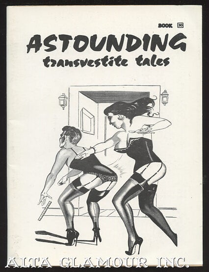 Item #107281 ASTOUNDING TRANSVESTITE TALES