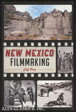 Item #107694 NEW MEXICO FILMMAKING. Jeff Berg