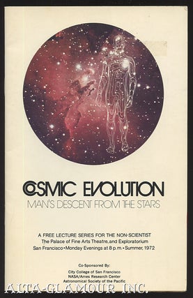 Item #108161 COSMIC EVOLUTION: Man's Descent From The Stars